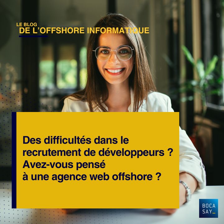 L'offshore informatique est la solution quand vous ne parvenez pas à recruter des développeurs en France