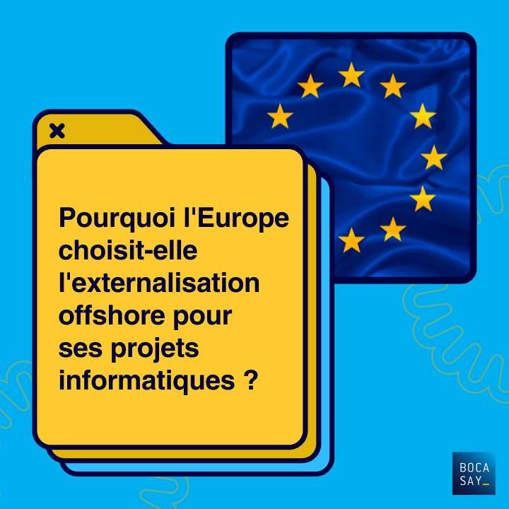 Pourquoi l'Europe choisit-elle l'externalisation offshore pour ses projets informatiques ?
